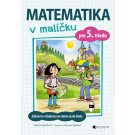 Simona Špačková - Antonín Špíchal: Matematika v malíčku pre 5. triedu 